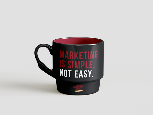 Marketing Is Simple, Not Easy Coffee Mug