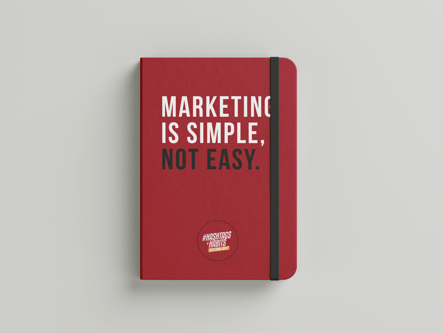 Marketing Is Simple, Not Easy Notebook