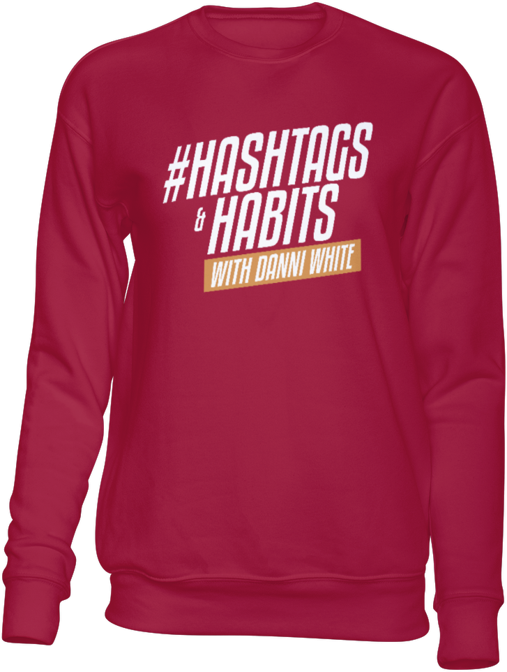 #Hashtags and Habits Podcast Sweatshirt