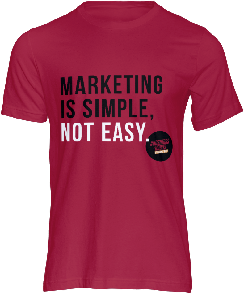 Marketing Is Simple, Not Easy T-Shirt