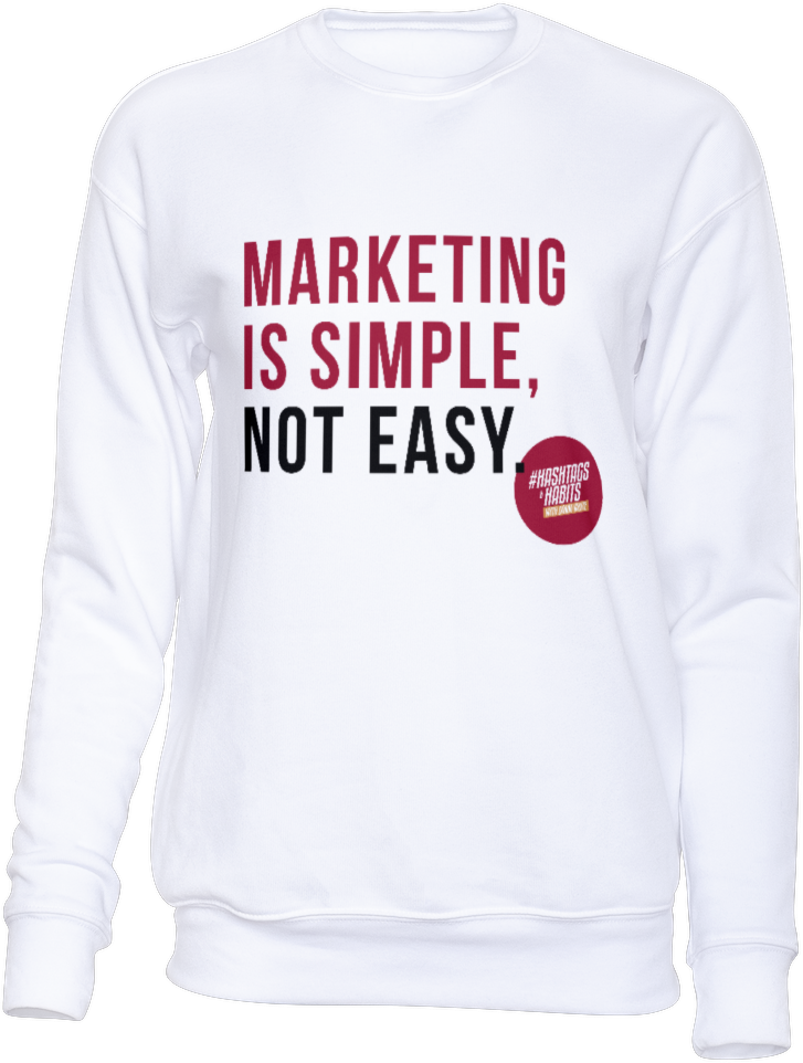 Marketing Is Simple, Not Easy Sweatshirt