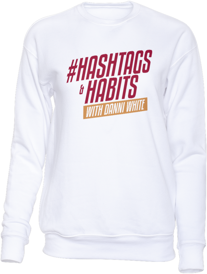 #Hashtags and Habits Podcast Sweatshirt